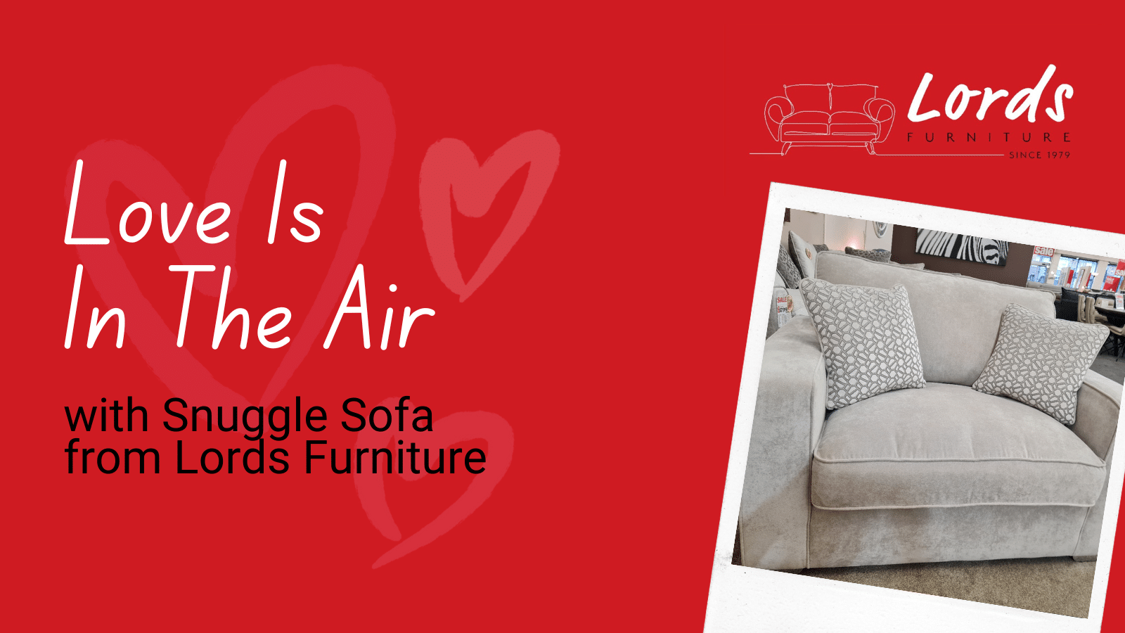 Love Is In The Air with Snuggle Sofa from Lords Furniture